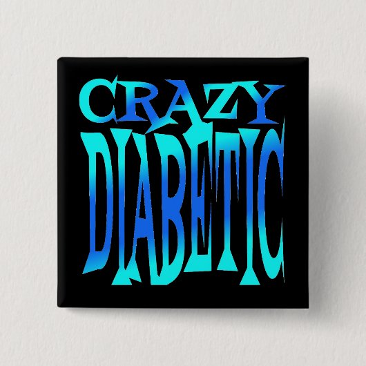 Crazy Diabetic Vierkante Button 5,1 Cm (Voorkant)