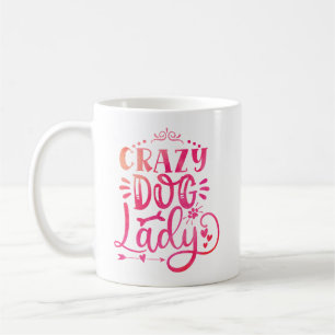Crazy Dog Lady Koffie Mok – Funny Dog Mom Gift Cup