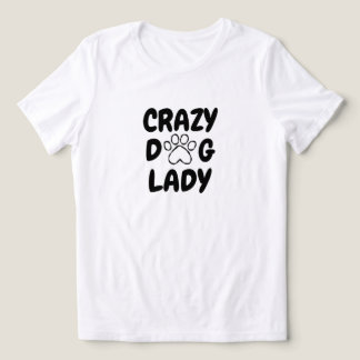 Crazy Dog Lady Typografie T-Shirt -