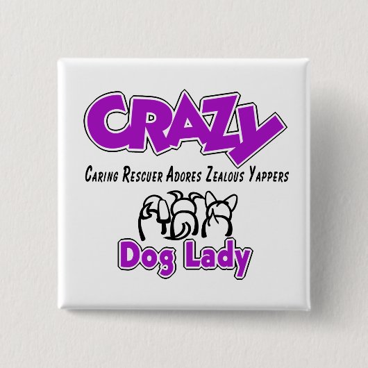Crazy Dog Lady Vierkante Button 5,1 Cm (Voorkant)