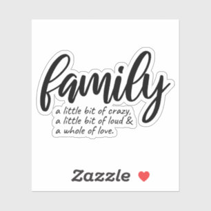 CRAZY FAMILY QUOTE STICKER