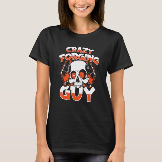 Crazy Forging Guy Anvil Hobby Legend Forging Black T-shirt (Voorkant)