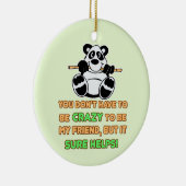 Crazy Friends Humor Gezegde Keramisch Ornament (Rechts)