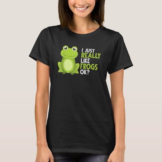Crazy Frog I Just Really Like Frogs Ok T-shirt (Voorkant)