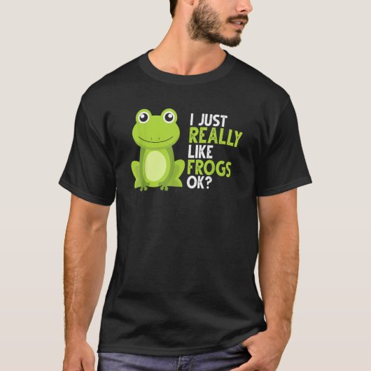 Crazy Frog     I Just Really Like Frogs Ok T-shirt (Voorkant)