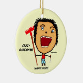 Crazy Gardener Cartoon Keramisch Ornament (Rechts)