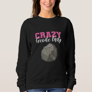 Crazy Geode Lady geologie mineralen geoloog Trui