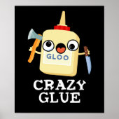 Crazy Glue Funny Super Glue Pun Dark BG Poster (Voorkant)