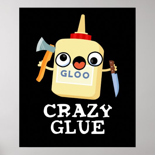 Crazy Glue Funny Super Glue Pun Dark BG Poster (Voorkant)