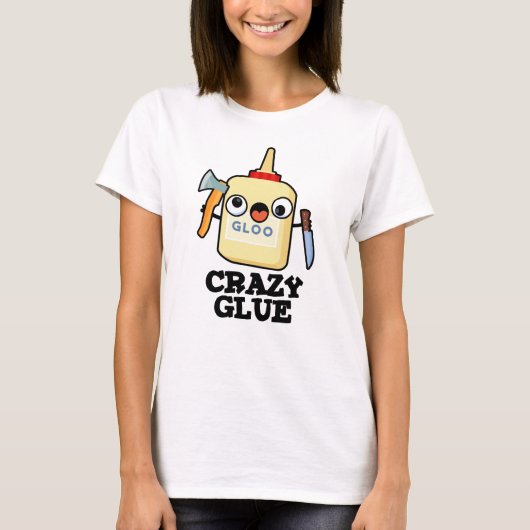 Crazy Glue Funny Super Glue T-shirt (Voorkant)
