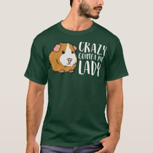 Crazy Guinea Pig Lady Pet Women Guinee T-shirt