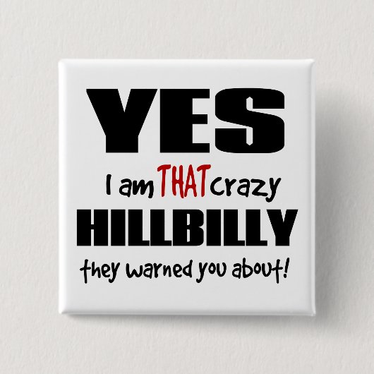 Crazy Hillbilly Vierkante Button 5,1 Cm (Voorkant)