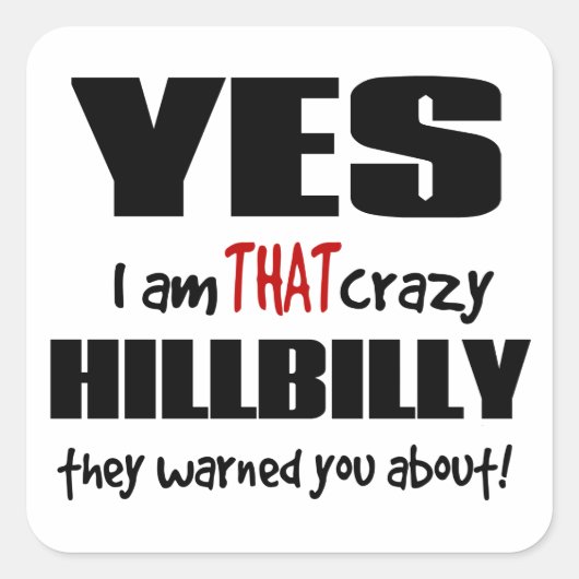 Crazy Hillbilly Vierkante Sticker (Voorkant)