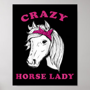 Crazy Horse Lady Horseback Riding Horses Fun Poster