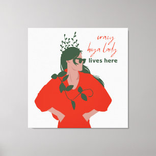 Crazy hoya dame woont hier grappig Plant hobby Canvas Afdruk