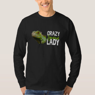 Crazy Iguana Lady Reptile Lizard Animal Novelty T-shirt