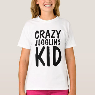 CRAZY JUGGLING KIND T-shirts, Juggler T-shirt