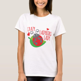 Crazy Ladybird Lady T-shirt