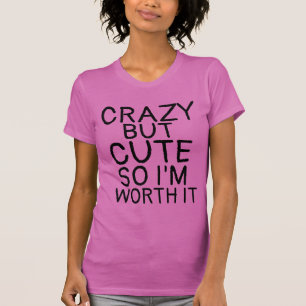CRAZY MAAR CUTE Funny Dames T-Shirts