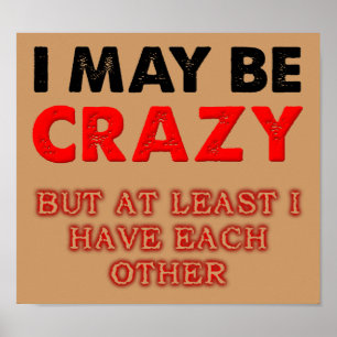 Crazy, maar ik heb elkaar poster