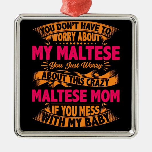 Crazy Maltese mam Metalen Ornament (Voorkant)