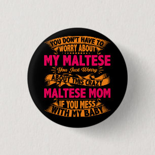 Crazy Maltese mam Ronde Button 3,2 Cm