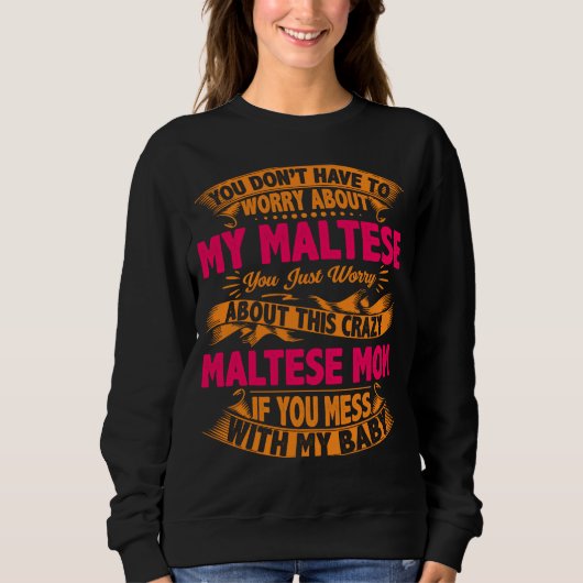 Crazy Maltese mam Trui (Voorkant)