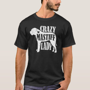Crazy Mastiff Lady Shirt Pet Dog Gifts Women Mama