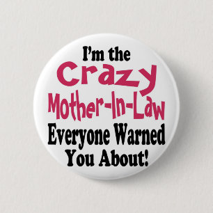 Crazy moeder-in-Law Ronde Button 5,7 Cm
