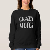 Crazy Mofos Trui (Voorkant)