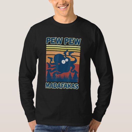 Crazy Octopus Squid Pew Pew Cuttlefish Madafakas T-shirt (Voorkant)