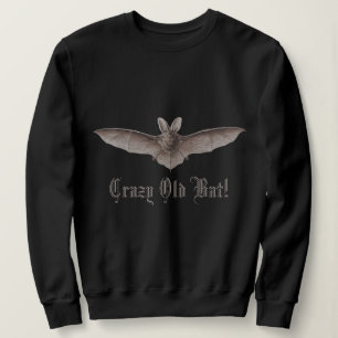 Crazy Old Bat Funny Batty Humor voor Cranky Women Trui