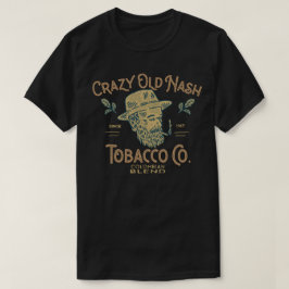 Crazy Old Nash tocacco co. T-shirt