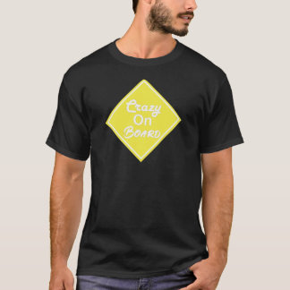 Crazy On Board T-shirt