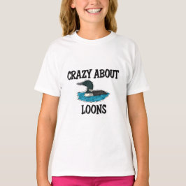 Crazy Over Loons T-shirt