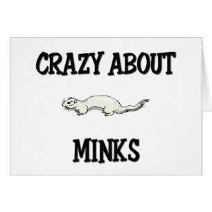 Crazy Over Minks
