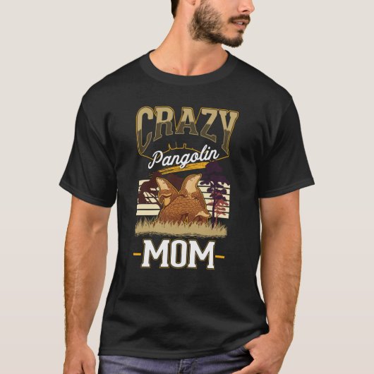 Crazy Pangolin Mom T-shirt (Voorkant)