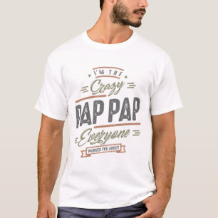 Crazy Pap-Pap T-shirt