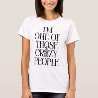 Crazy People T-shirt