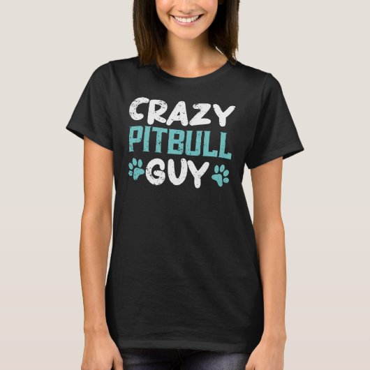 Crazy Pitbull Guy Hondenliefhebber Puppy Pit Bull T-shirt (Voorkant)
