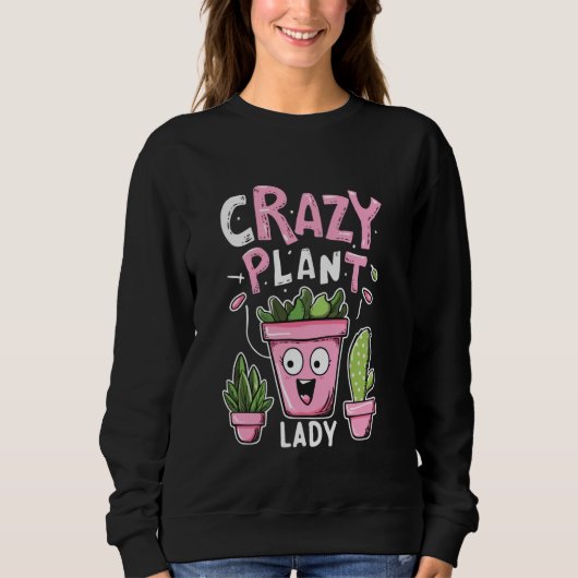 Crazy Plant Lady - Plant Lover Trui (Voorkant)