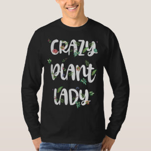 Crazy Plant Lady Succulent Gardener Dames Spring T-shirt