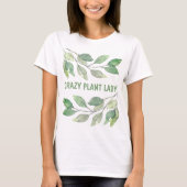 Crazy Plant Lady T-shirt (Voorkant)