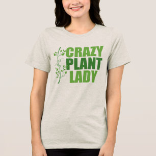 Crazy Plant Lady Vrouwen Tri-Blend Shirt