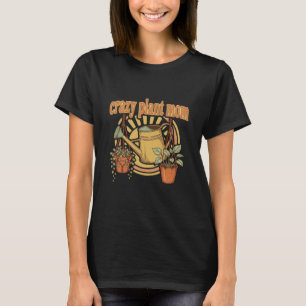 Crazy Plant Mom Retro Groovy Gieters T-Shirt