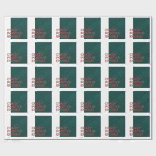 Crazy Positive Energy - Vet Modern Quote Design Cadeaupapier