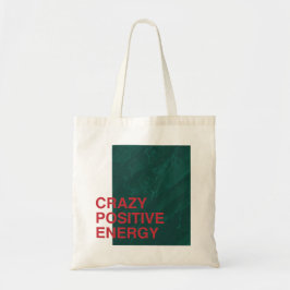 Crazy Positive Energy - Vet Modern Quote Design Tote Bag