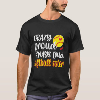 Crazy Proud heeft altijd Softball Zist T-shirt