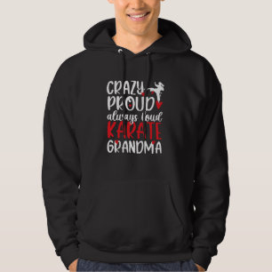 Crazy Proud Karate Oma Karate Grootmoeder 1 Hoodie