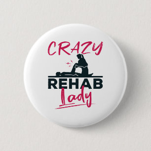 Crazy Rehab Lady Fysieke Therapist Ronde Button 5,7 Cm